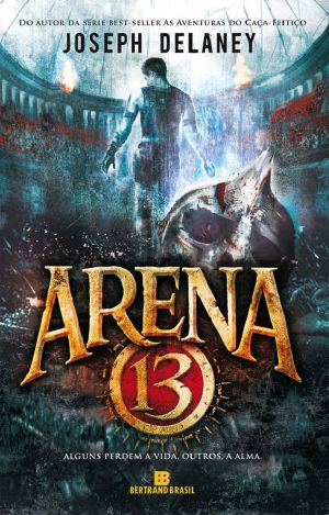 [Arena 13 Trilogy 01] • Arena 13